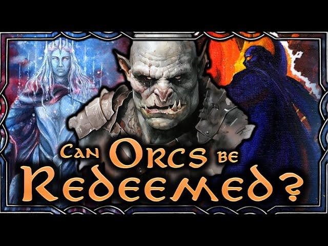 On the Potential for Orc Redemption | Middle-earth Lore