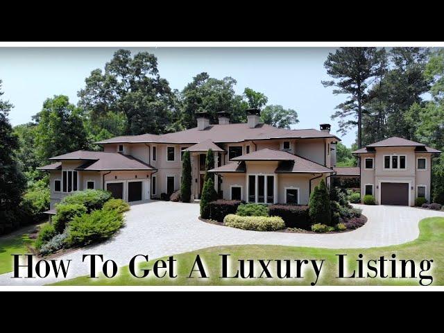 HOW DO YOU GET A LUXURY LISTING?