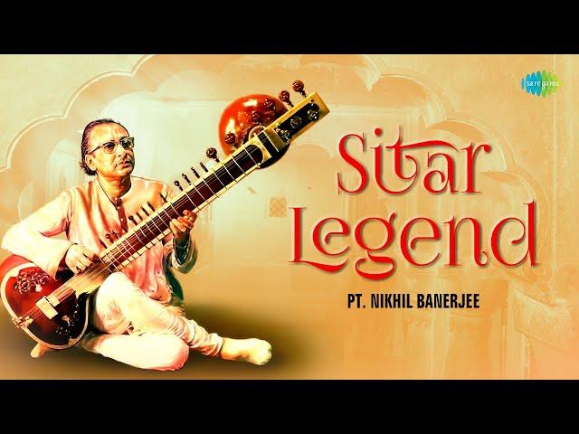 Sitar Legend Pt. Nikhil Banerjee | A Musical Journey Through Time | Indian Classical Calming Music