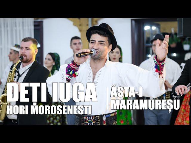 Deti Iuga ~ Hori morosenesti || Ăsta-i Maramureșu 