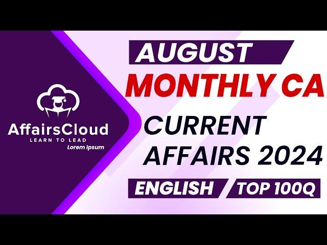 Monthly Current Affairs August 2024 - English  | AffairsCloud | Top 100 | By Vikas