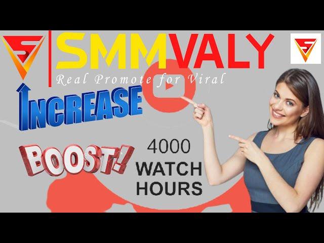 How to get 4000 Hours Watch Time on Youtube in 2022 | Smmvaly | Smm Panel