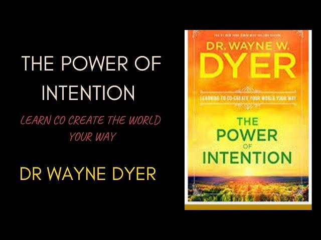 Wayne Dyer The Power of Intention: Learning to Co-create Your World Your Way, Full Audiobook