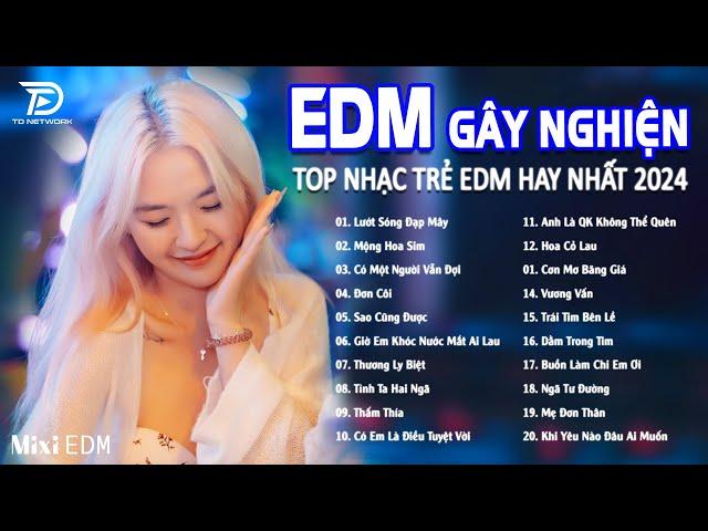 Lướt Sóng Đạp Mây Remix  BXH Nhạc Trẻ Remix Gây Nghiện - Top 20 Bản EDM TikTok Hot Trend Triệu View