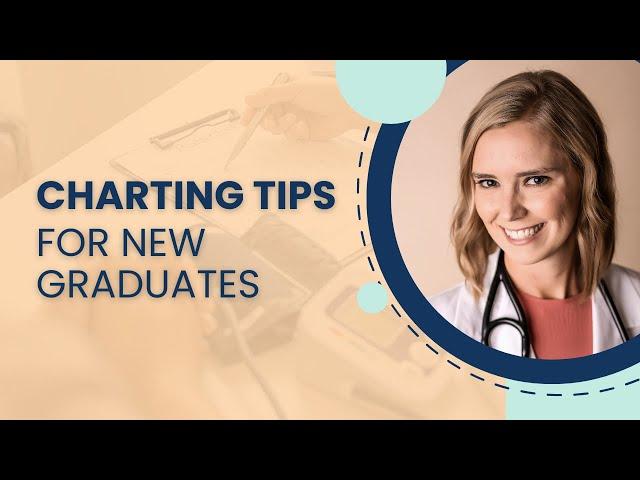 Charting Tips for New Graduate Nurse Practitioners