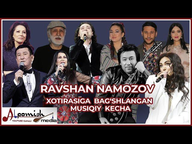 RAVSHAN NAMOZOV XOTIRA KONSERTIDAN (DALER NAZAROV, NASIBA ABDULLAYEVA, HOSILA, MUNISA,YORQINXO'JA)