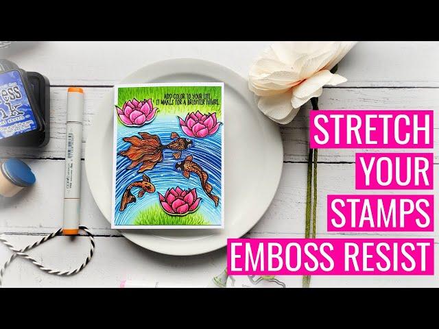 Stretch Your Stamps, Emboss Resist: Hospital Stay Part Three