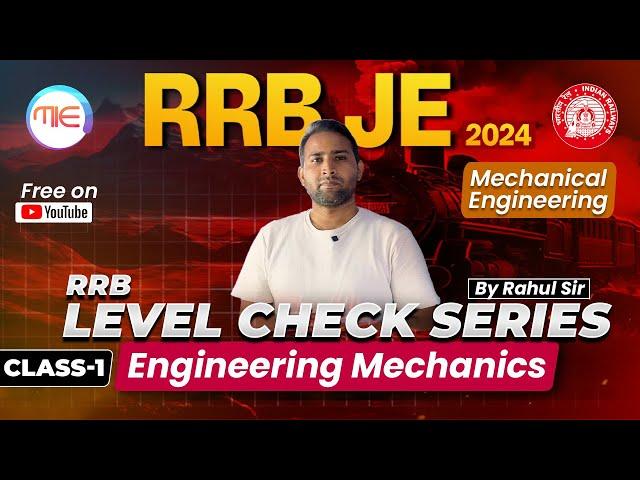 RRB JE 2024 Engineering Mechanics Class-1(LEVEL CHECK SERIES)| RRB JE 2024 Free Classes By Rahul Sir