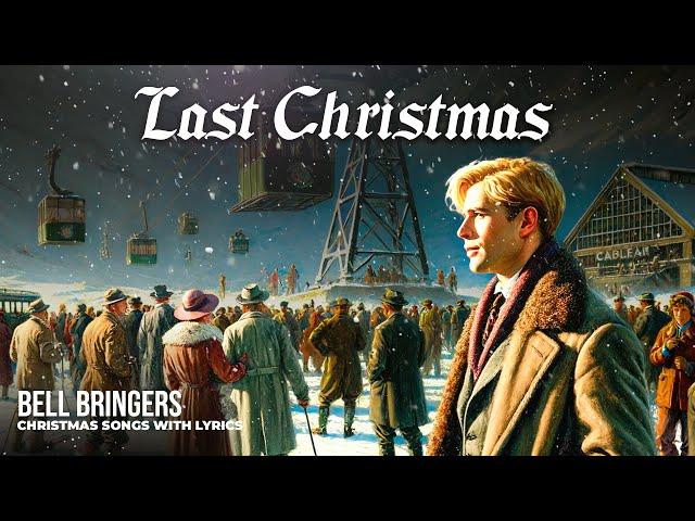 Last Christmas | Christmas Song  with Lyrics & Christmas Official Video - Bell Bringers