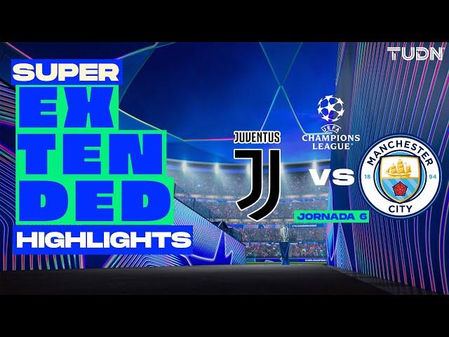 SUPER EXTENDED HIGHLIGHTS | Juventus vs Manchester City | UEFA Champions League 24/25 | TUDN