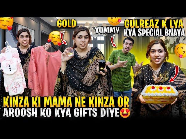 Kinza Ki Mama Ne Aroosh or Kinza Ko Kia Gifts Diye | Gulreaz Ki Farmaish Per Kinza Ne Kia Banaya