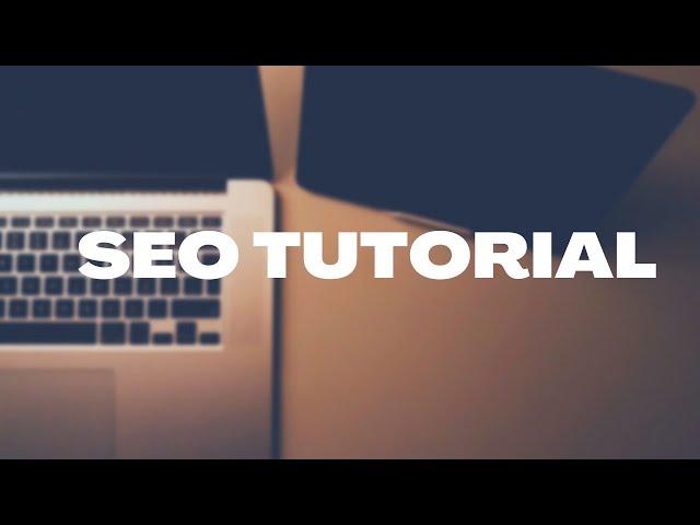 SEO Course Tutorials for Beginners -  Best SEO Training Demo