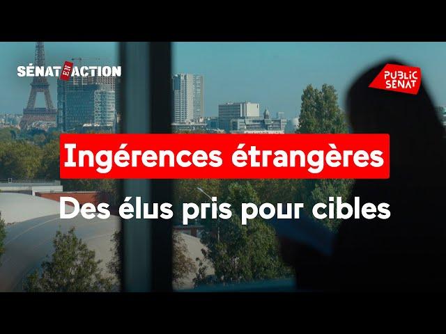 Ingérences étrangères, des élus pris pour cibles