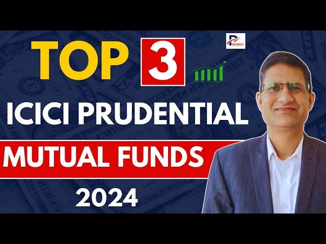 Best ICICI Mutual Funds for 2024 | Best Mutual Funds for 2024 I ICICI Prudential Mutual Fund |