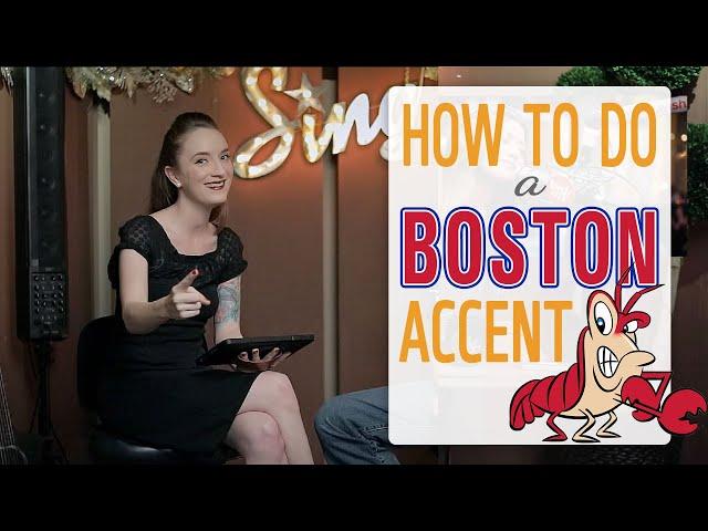 How to do a Boston Accent