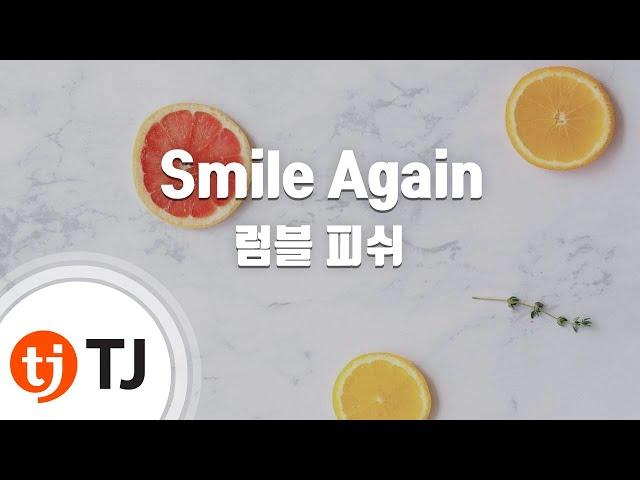 [TJ노래방] Smile Again - 럼블피쉬 / TJ Karaoke