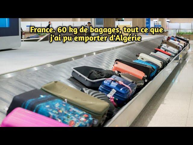 France. 60 kg de bagages, tout ce que j'ai pu emporter d'Algérie