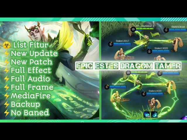 NEW UPDATE SCRIPT SKIN ESTES EPIC DRAGON TAMER - 100% FULL EFFECT, NO BANED - SCRIPT MOBILE LEGENDS