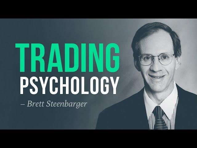 How to master trading psychology | Brett Steenbarger