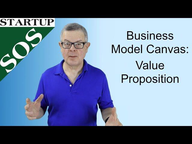 Business Model Canvas: Value Proposition Explained