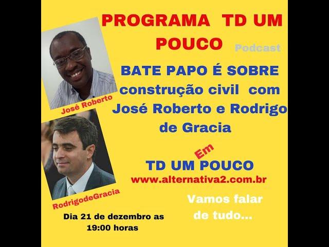 RODRIGO DE GRACIA E ZÉ ROBERTO ALTERNATIVA2 PODCAST DE TD UM POUCO2022 12 21 19 59 02