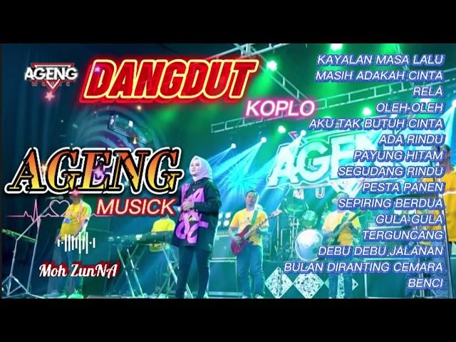 AGENG MUSICK FULL ALBUM ft NAZIA MARWIANA SPECIAL DANGDUT KOPLO MASAKINI ASIK BUAT SAAT LAGI NYANTAI