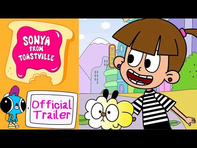 Sonya from Toastville | OFFICIAL TRAILER | Premiere 2024 | New animated series for kids