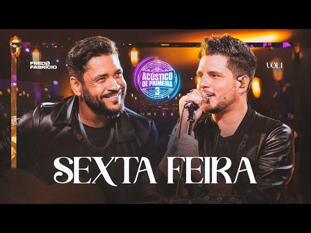 Fred & Fabrício - Sexta-feira (Clipe Oficial)