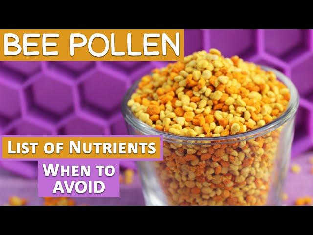 What is Bee Pollen Good For? And Not Good For?