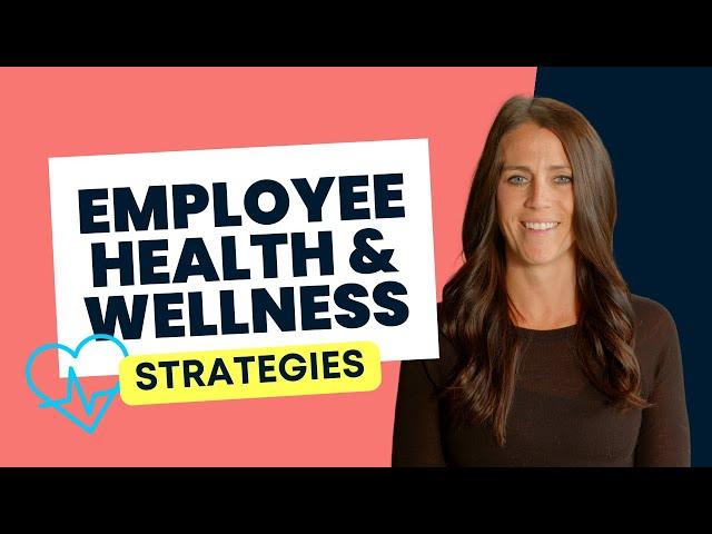 Best Strategies for Employee Health & Wellness