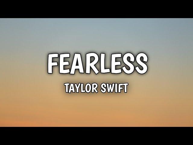 Fearless - Taylor Swift (Lyrics)