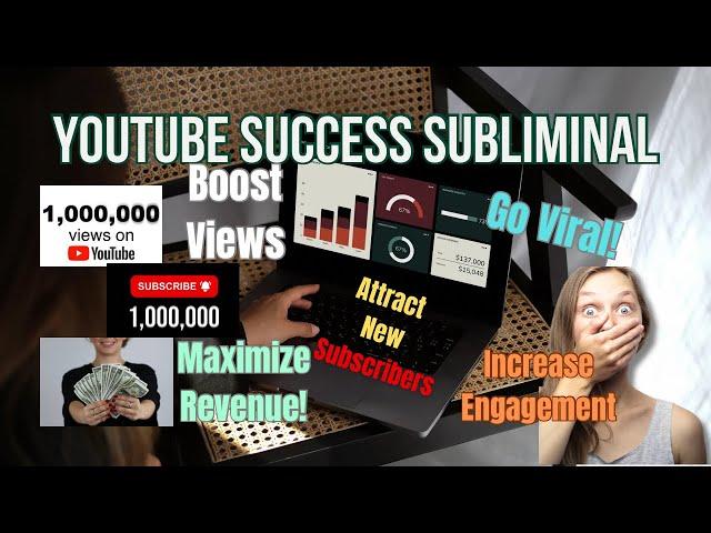 YOUTUBE SUCCESS SUBLIMINAL | Skyrocket Your YouTube Channel! #youtubesuccess #subliminal #youtubers