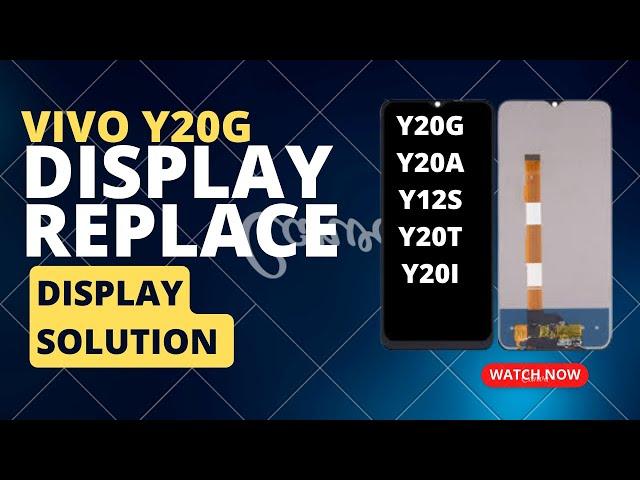 How to fix or replace Vivo display y20a, Y20G, y20i, Y20S,  y12s,|| Vivo all model display solution.