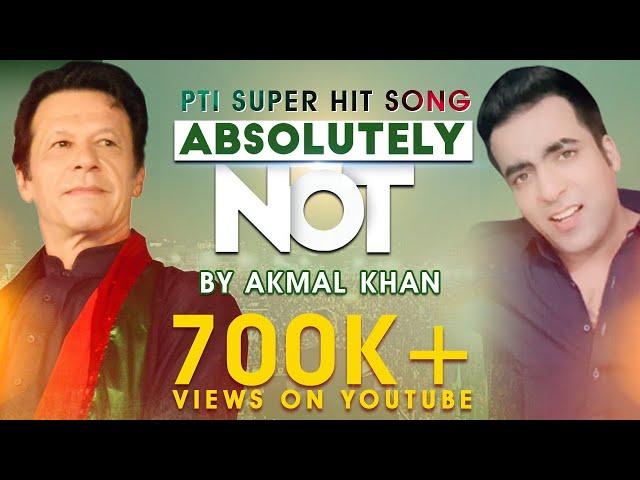 Absolutely Not SONG PTI 2022 / Imran khan New SONG Absolutely Not - Ganay nay Dhoom Macha Di