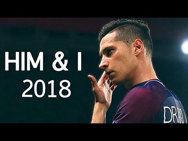 Julian Draxler - Him & I | Skills & Goals | 2017/2018 HD