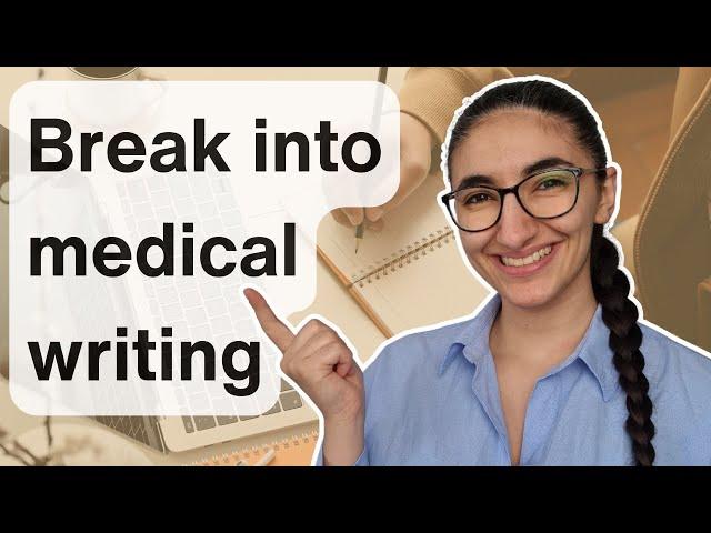 How to break into medical writing