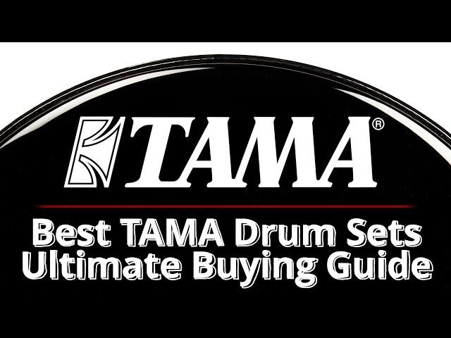 TOP 5 - BEST TAMA DRUM SETS (Imperialstar | Superstar Classic | SLP | Starclassic Maple | Star)