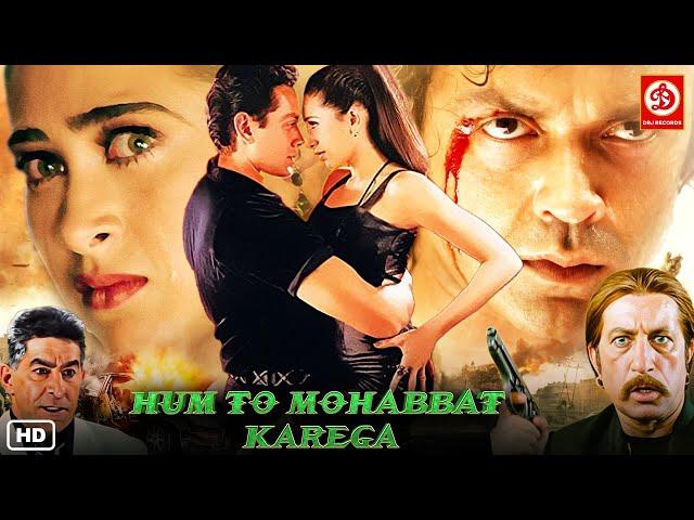 Hum To Mohabbat Karega Hindi Full Action Movie | Bobby Deol,Karisma Kapoor,Johny Lever,Shakti Kapoor