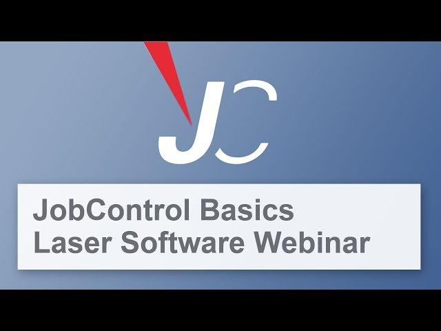 JobControl Basics Webinar | Trotec Laser Software