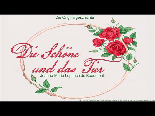 Die Schöne und das Tier - DAS ORIGINAL - Jeanne Marie Leprince de Beaumont - Hörbuch