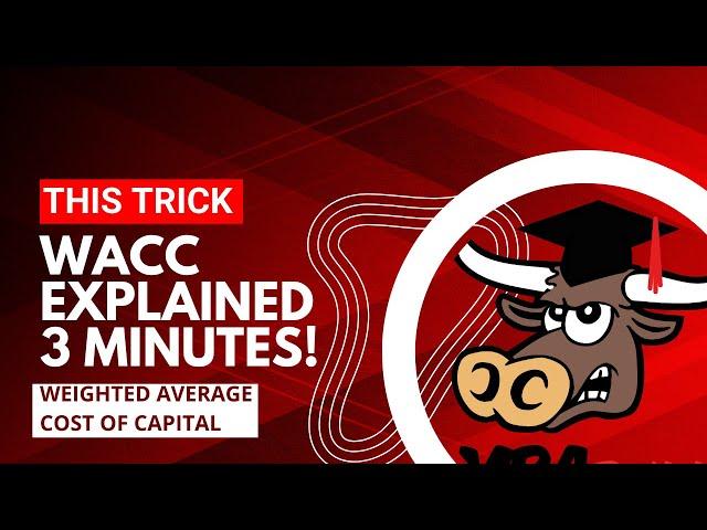  Weighted Average Cost of Capital or WACC Explained (Quickest Overview)