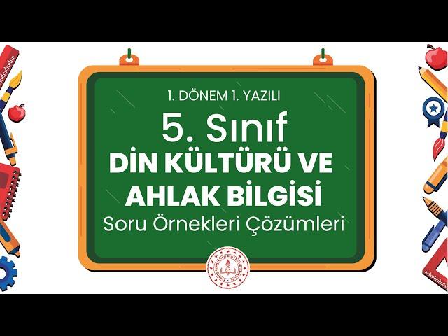 5. Sınıf Din Kültürü ve Ahlak Bilgisi 1. Dönem 1. Yazılı Soru Örnekleri Çözümleri