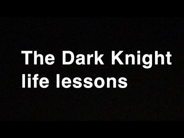 The Dark Knight life lessons: “Mr Wayne, good luck”