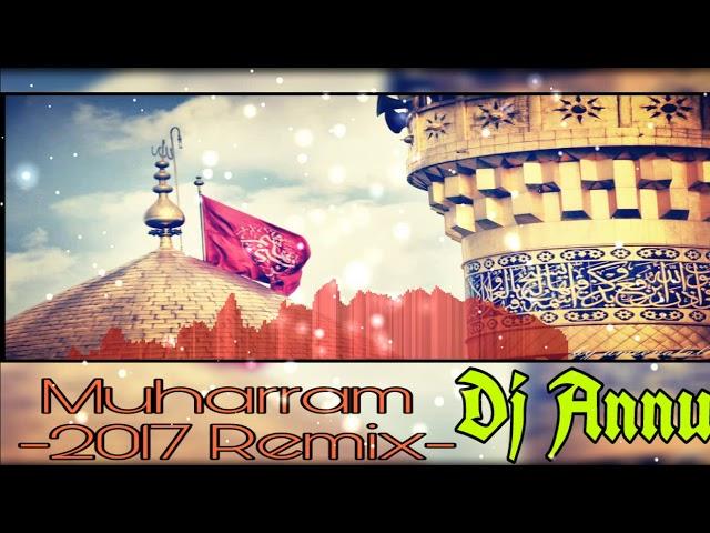 Jhula Jhulaye --(Muharram 2017)-- DJ Annu Chhatarpur