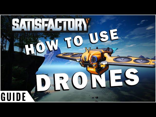 How to use Drones | Satisfactory Logistics Guide