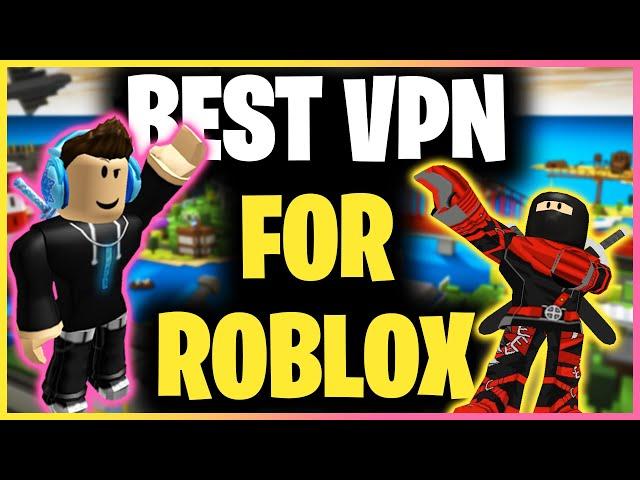 Best VPNs For Roblox (2022)  Lower Ping & Fix Lag! ️