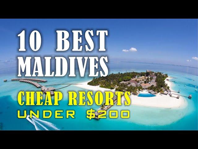 10 Best Maldives Cheap Resorts Under $200 #maldives #maldivesresorts #maldiveshoneymoon