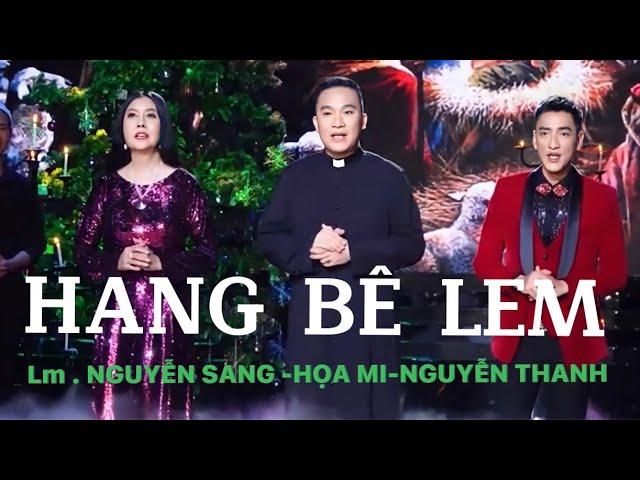 HANG BÊLEM - LM NGUYỄN SANG- HỌA MI- NGUYỄN THANH