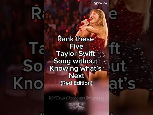 Rank these 5 songs without knowing whats next! #taylorswift #shorts #red #ranking #swifties #ts