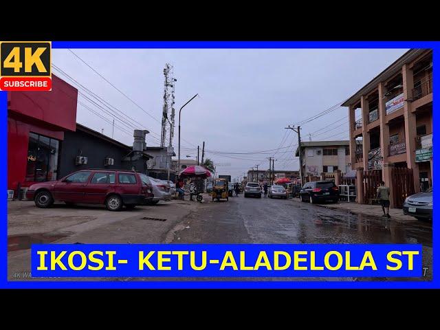 -KETU-ALADELOLA ST,ALH. YEKINI AROMOLATE ST, OLUYOMBO ST,OGUNKOYA ST,4K WAKING TOUR-LAGOS-NIGERIA